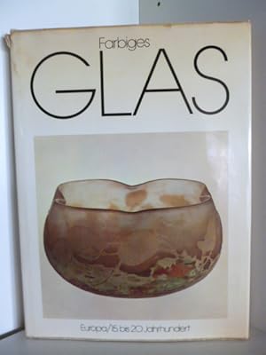 Bild des Verkufers fr Farbiges Glas Europa 15.- 20. Jahrhundert zum Verkauf von Antiquariat Weber