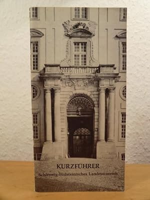 Bild des Verkufers fr Kurzfhrer Schleswig-Holsteinisches Landesmuseum zum Verkauf von Antiquariat Weber