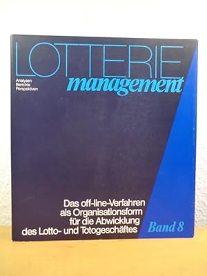 Bild des Verkufers fr Das off-line-Verfahren als Organisationsform fr die Abwicklung des Lotto- und Totogeschftes - Schriftenreihe Lotterie-Management Band 8 zum Verkauf von Antiquariat Weber