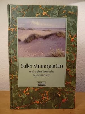Bild des Verkufers fr Stiller Strandgarten und andere literarische Kabinettstcke zum Verkauf von Antiquariat Weber