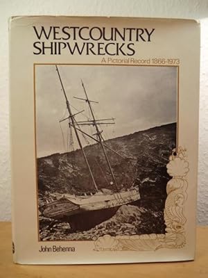 Seller image for Westcountry Shipwrecks. A Pictorial Record 1866 - 1973 for sale by Antiquariat Weber