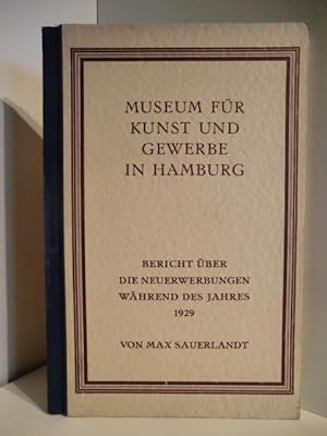 Bild des Verkufers fr Museum fr Kunst und Gewerbe in Hamburg. Bericht ber die Neuerwerbungen whrend des Jahres 1929 zum Verkauf von Antiquariat Weber