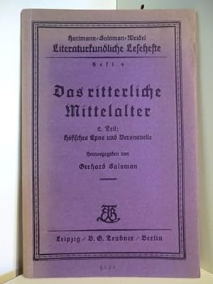Seller image for Literaturkundliche Lesehefte 4: Das Ritterliche Mittelalter 2. Teil: Hfisches Epos und Versnovelle for sale by Antiquariat Weber