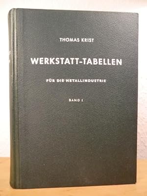 Seller image for Werkstatt-Tabellen fr die Metallindustrie Band 1. Theorie und Praxis for sale by Antiquariat Weber