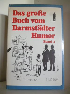 Bild des Verkufers fr Das groe Buch vom Darmstdter Humor. Band 1 zum Verkauf von Antiquariat Weber