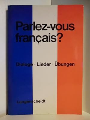 Bild des Verkufers fr Parlez-vous francais? Dialoge, Lieder, bungen zum Verkauf von Antiquariat Weber