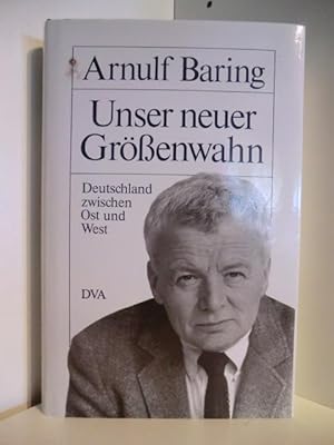 Seller image for Unser neuer Grenwahn. Deutschland zwischen Ost und West for sale by Antiquariat Weber