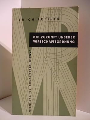 Bild des Verkufers fr Die Zukunft unserer Wirtschaftsordnung zum Verkauf von Antiquariat Weber