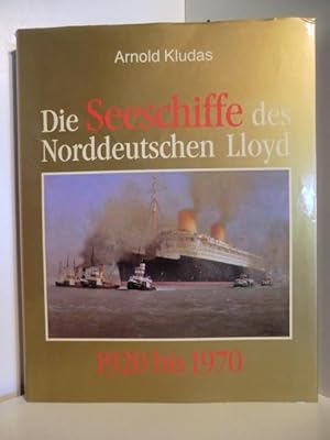 Die Seeschiffe des Norddeutschen Lloyd. Band 2: 1920 bis 1970 [signiert von Arnold Kludas]