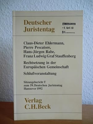 Immagine del venditore per Restsetzung in der Europischen Gemeinschaft. Schluveranstaltung. Sitzungsbericht T zum 59. Deutschen Juristentag venduto da Antiquariat Weber