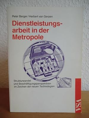 Image du vendeur pour Dienstleistungsarbeit in der Metropole. Strukturwandel und Beschftigungsperspektiven im Zeichen der neuen Technologien mis en vente par Antiquariat Weber