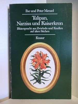 Seller image for Tulpian, Narziss und Kaiserkron. Blütenpracht aus Zwiebeln und Knollen auf alten Stichen for sale by Antiquariat Weber GbR