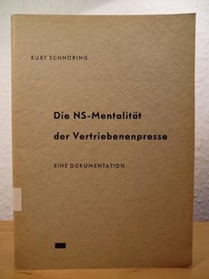 Die NS-Mentalität der Vertriebenenpresse. Eine Dokumentation