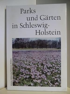 Bild des Verkufers fr Parks und Grten in Schleswig-Holstein zum Verkauf von Antiquariat Weber