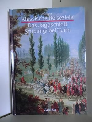 Seller image for Italien - Klassische Reiseziele: Das Jagdschlo Stupinigi bei Turin for sale by Antiquariat Weber