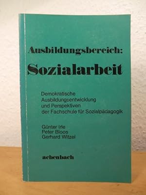 Imagen del vendedor de Ausbildungsbereich Sozialarbeit. Demokratische Ausbildungsentwicklung und Perspektiven der Fachschule fr Sozialpdagogik a la venta por Antiquariat Weber