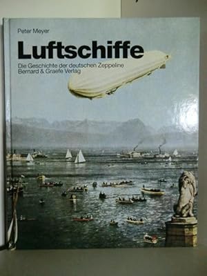 Luftschiffe. Die Geschichte der deutschen Zeppeline