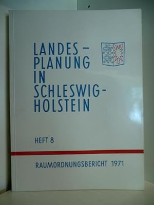 Imagen del vendedor de Landesplanung in Schleswig-Holstein Heft 8. Raumordnungsbericht 1971 a la venta por Antiquariat Weber