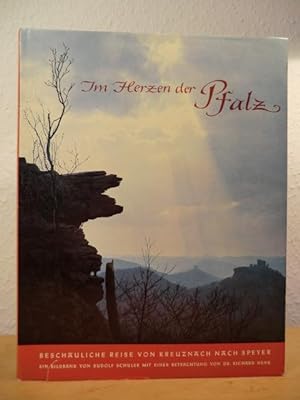 Seller image for Im Herzen der Pfalz. Beschauliche Reise von Kreuznach nach Speyer for sale by Antiquariat Weber