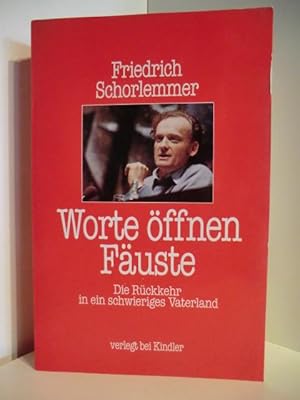 Seller image for Worte ffnen Fuste. Die Rckkehr in ein schwieriges Vaterland for sale by Antiquariat Weber