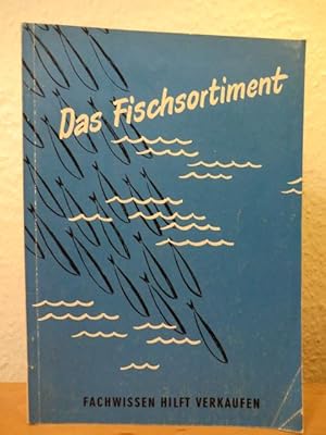 Imagen del vendedor de Das Fischsortiment - Fachwissen hilft verkaufen. Heft 1 a la venta por Antiquariat Weber