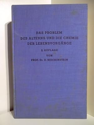 Das Problem des alterns und die Chemie der Lebensvorgänge.