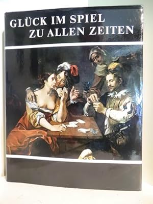 Seller image for Glck im Spiel zu aller Zeit for sale by Antiquariat Weber