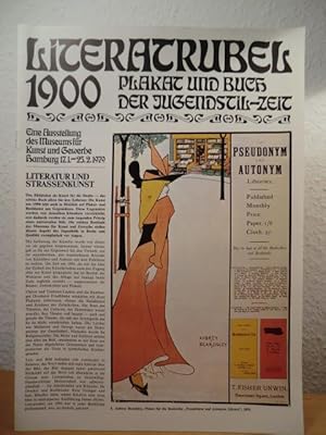 Imagen del vendedor de Literatrubel 1900. Plakat und Buch der Jugendstil-Zeit - Eine Ausstellung des Museums fr Kunst und Gewerbe Hamburg, 17.1. - 25.2.1979 a la venta por Antiquariat Weber