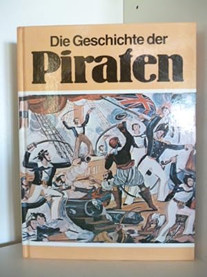 Seller image for Die Geschichte der Piraten for sale by Antiquariat Weber