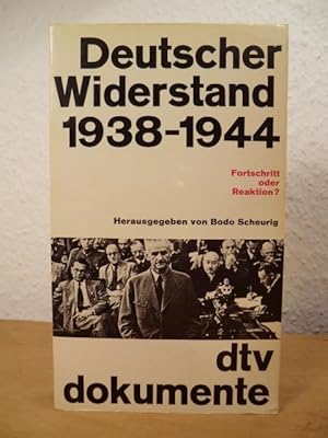 Deutscher Widerstand 1938 - 1944. Fortschritt oder Reaktion?