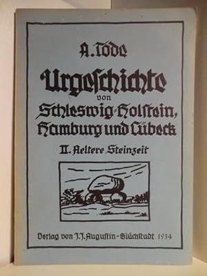 Imagen del vendedor de Urgeschichte von Schleswig-Holstein, Hamburg und Lbeck. II. ltere Steinzeit a la venta por Antiquariat Weber