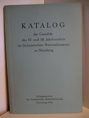 Katalog der Gemälde des 17. und 18. Jahrhunderts im Germanischen Nationalmuseum