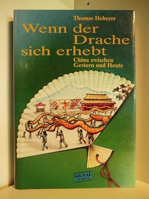 Seller image for Wenn der Drache sich erhebt. China zwischen gestern und heute for sale by Antiquariat Weber