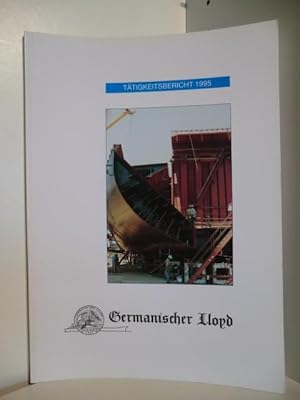 Seller image for Ttigkeitsbericht 1995. Germanischer Lloyd. for sale by Antiquariat Weber