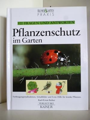 Imagen del vendedor de Pflanzenschutz im Garten. Vorbeugungsmanahmen, Schadbilder und Erste Hilfe fr kranke Pflanzen. a la venta por Antiquariat Weber