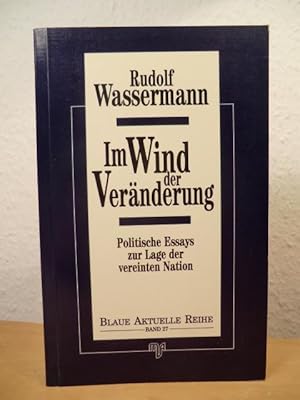 Seller image for Im Wind der Vernderung. Politische Essays zur Lage der vereinten Nation for sale by Antiquariat Weber