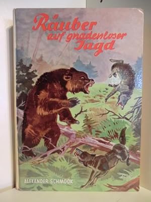 Räuber auf gnadenloser Jagd. Erlebnisse mit wildernden Hunden, Wölfen und Bären