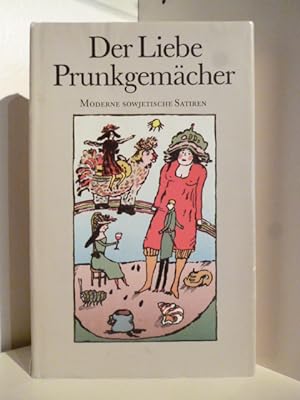 Bild des Verkufers fr Der Liebe Prunkgemcher. Moderne sowjetische Satire zum Verkauf von Antiquariat Weber
