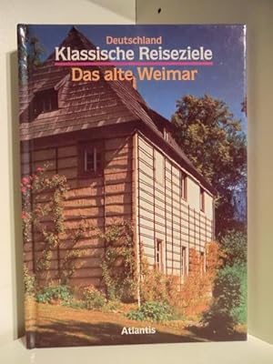 Seller image for Deutschland - Klassische Reiseziele. Das alte Weimar for sale by Antiquariat Weber