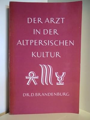 Bild des Verkufers fr Der Arzt in der altpersischen Kultur zum Verkauf von Antiquariat Weber