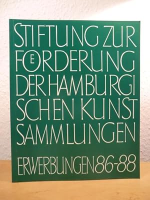 Bild des Verkufers fr Stiftung zur Frderung der Hamburgischen Kunstsammlungen. Erwerbungen 1986 - 1988 zum Verkauf von Antiquariat Weber