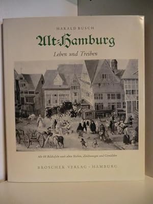 Bild des Verkufers fr Alt-Hamburg. Leben und Treiben zum Verkauf von Antiquariat Weber