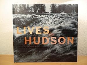 Image du vendeur pour Lives of the Hudson. Exhibition at The Frances Young Tang Teaching Museum and Art Gallery at Skidmore College, New York, July 18, 2009 - March 14, 2010 mis en vente par Antiquariat Weber