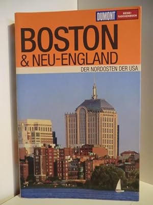 Bild des Verkufers fr DuMont Reise-Taschenbuch Boston & Neu England. Der Nordosten der USA zum Verkauf von Antiquariat Weber