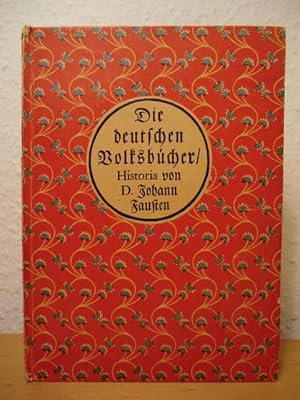 Seller image for Die deutschen Volksbcher. Historia von D. Johann Fausten, dem weitbeschreyten Zauberer und Schwarzknstler (signiert von Richard Benz) for sale by Antiquariat Weber