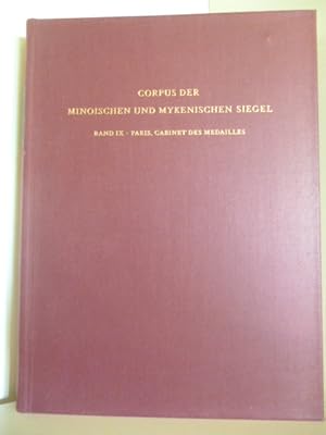 Bild des Verkufers fr Corpus der Minoischen und Mykenischen Siegel. Band IX. Paris, Cabinet des Medailles de la Bibliotheque Nationale Paris zum Verkauf von Antiquariat Weber