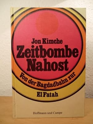 Bild des Verkufers fr Zeitbombe Nahost. Von der Bagdadbahn zur El Fatah zum Verkauf von Antiquariat Weber