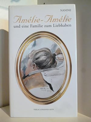 Bild des Verkufers fr Amelie - Amelie und eine Familie zum Liebhaben zum Verkauf von Antiquariat Weber