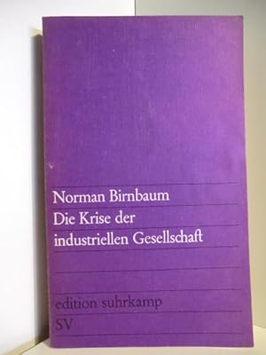 Bild des Verkufers fr Die Krise der industriellen Gesellschaft zum Verkauf von Antiquariat Weber