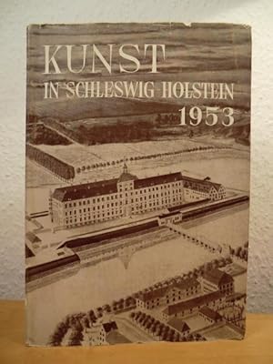 Seller image for Kunst in Schleswig-Holstein 1953. Jahrbuch des Schleswig-Holsteinischen Landesmuseums Schleswig / Schlo Gottorp for sale by Antiquariat Weber